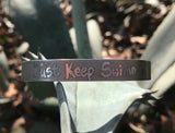 Etched Aluminum Bracelet - Just Keep Swimming